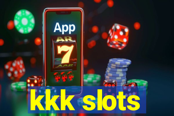 kkk slots